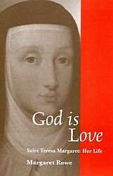God is Love - St Teresa Margeret Her Life