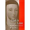 God is Love - St Teresa Margeret Her Life